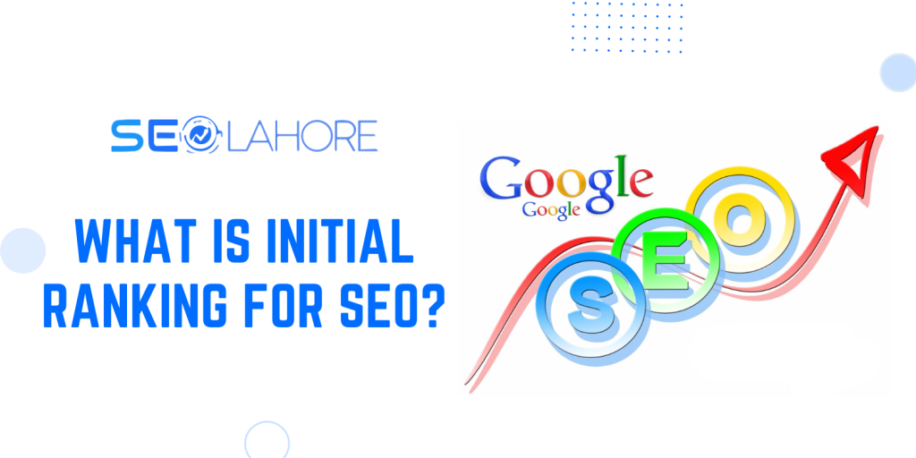 What is Initial Ranking for SEO