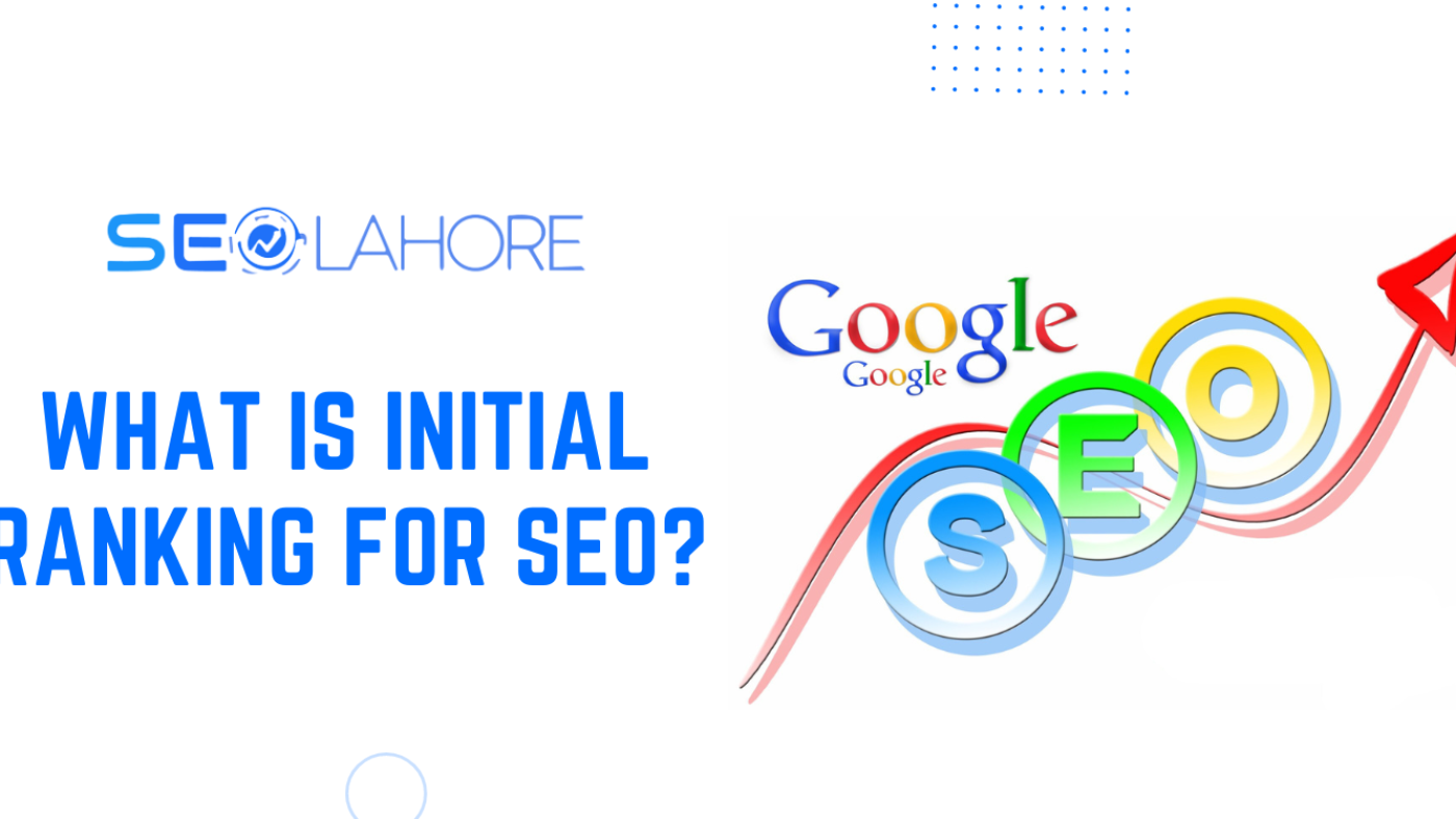 What is Initial Ranking for SEO